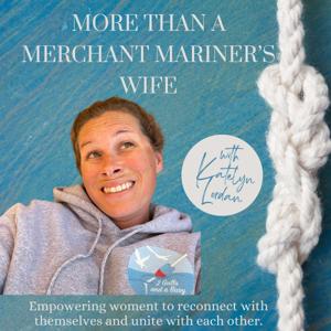 More Than a Merchant Mariner's Wife: Empowering Partners of Merchant Mariners to reconnect with themselves and unite with each other.