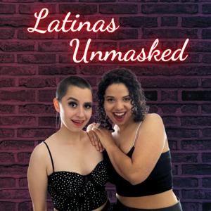 Latinas Unmasked