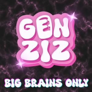 GenZiz : Big Brains Only