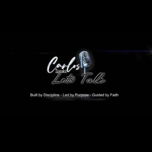 Carlos Speaks Podcast