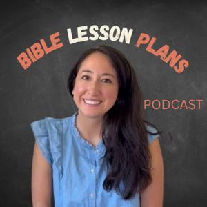 Bible Lesson Plans Podcast