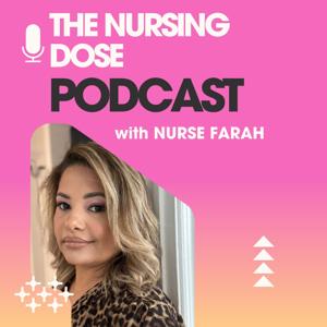 The Nursing Dose with Farah