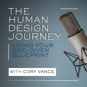 The Human Design Journey | Living Your God-Given Blueprint