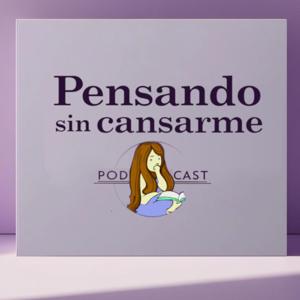 Pensando Sin Cansarme