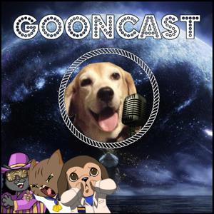 Gooncast