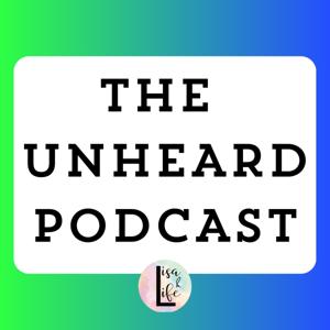 The Unheard Podcast
