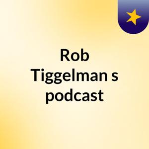 Rob Tiggelman's podcast