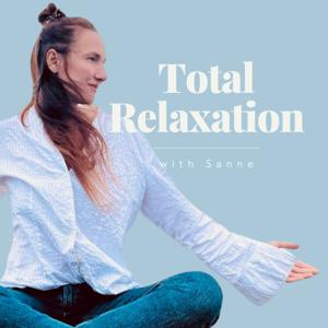 Total Relaxation with Sanne