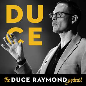 The Duce Raymond Podcast
