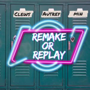 Remake or Replay