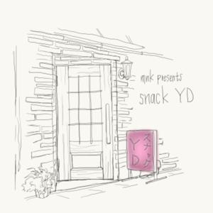 mnk presents　snack YD