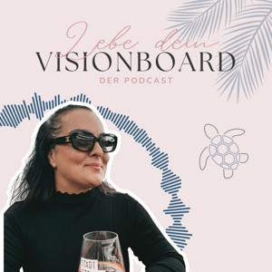 Lebe dein Visionboard - der Podcast