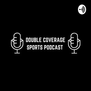 Double Coverage Sports Podcast