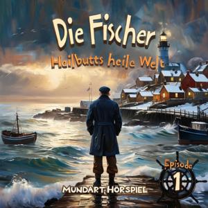 Die Fischer - Mundart Hörspiel