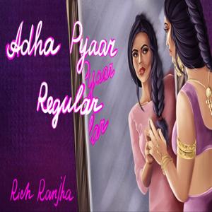 Adha Pyaar Regular