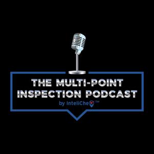 InteliChek Presents: The Multi-Point Inspection Podcast