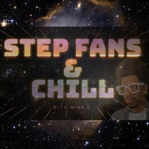 StepFans and Chill w/ Mike E. Winfield