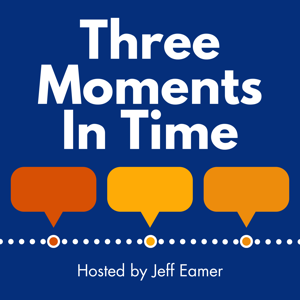 Three Moments In Time