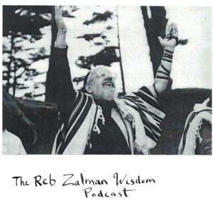 Reb Zalman Wisdom Podcast