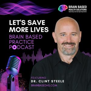 Let's Save More Lives Brain Based Practice Podcast