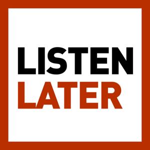 Farrel Buchinsky's Listen Later