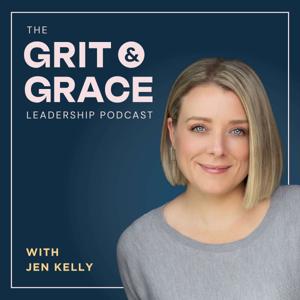 The Grit & Grace Leadership Podcast