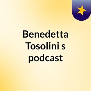 Benedetta Tosolini's podcast