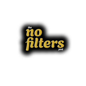 THE NO FILTERS POD