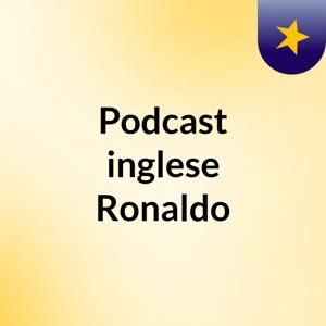 Podcast  inglese Ronaldo