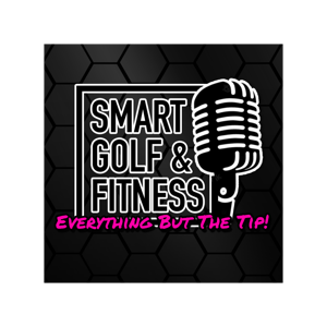 SMART Golf & Fitness - Everything But The Tip