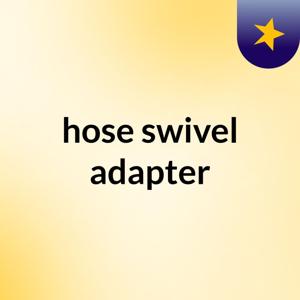 hose swivel adapter