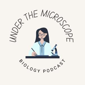 Under the Microscope Biology Podcast