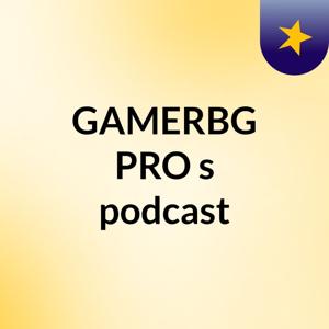 GAMERBG PRO's podcast