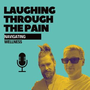 Laughing Through The Pain: Navigating Wellness