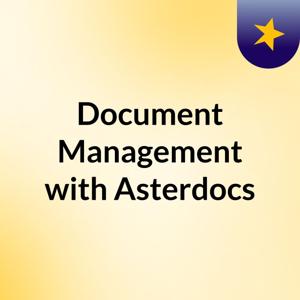 Document Management with Asterdocs
