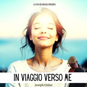 In Viaggio Verso Me - Joseph Cirino