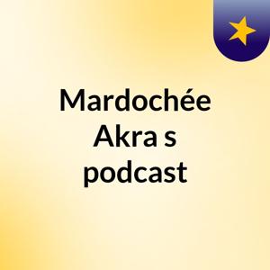 Mardochée Akra's podcast