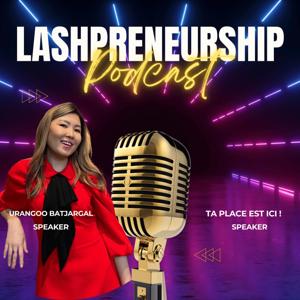Lashpreneurship: Podcast des Lash Artist