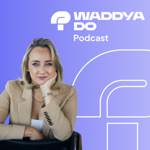 Waddyado Careers Podcast