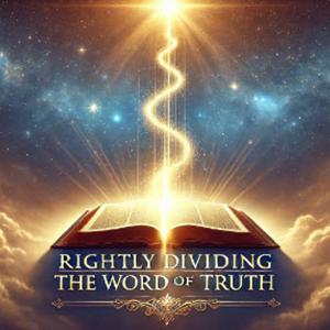 Introduction to "Rightly Dividing the Word of Truth"