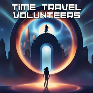 Time Travel Volunteers