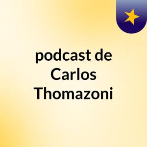 podcast de Carlos Thomazoni