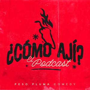 ¿Cómo Ají? Podcast