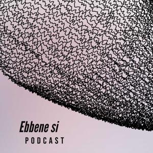 Ebbene si