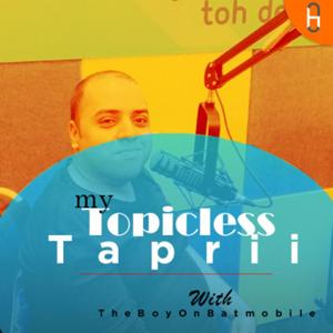 My Topicless tapri