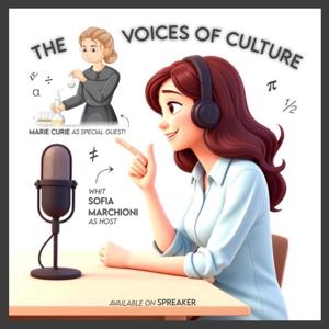 The Voices of Culture: Marie Curie