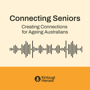 Connecting Seniors (Kintsugi Heroes)