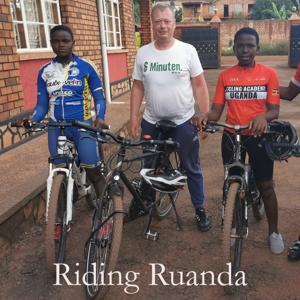 Riding Ruanda - eine Liebe auf zwei Rädern