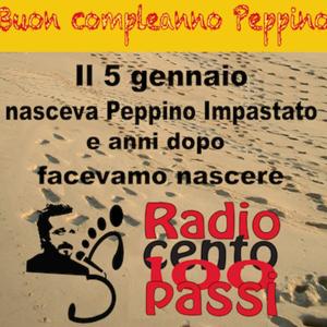 Buon compleanno Peppino e Radio 100 pass