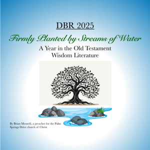 DBR 2025 - Firmly Planted by Streams of Water